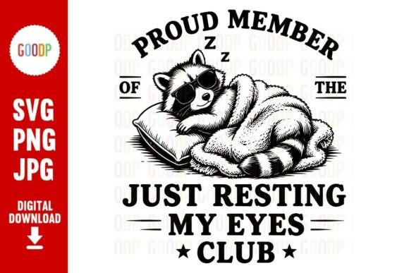 Just Resting My Eyes Raccoon SVG: A Playful Design for Nap Lovers and Crafters